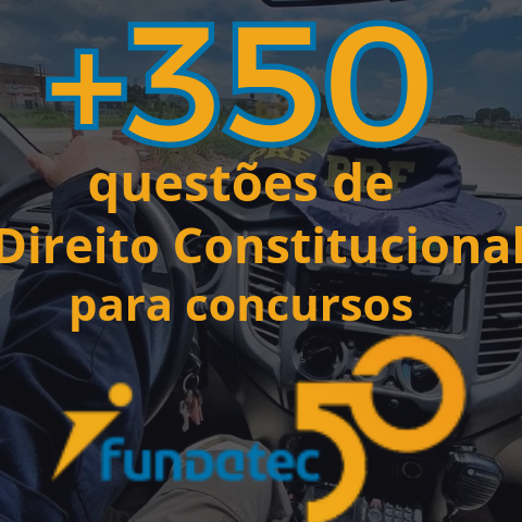 +350 Questões de Dir. constitucional FUNDATEC
