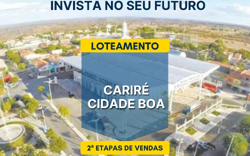 ❯❯ LOTEAMENTO CARIRÉ CIDADE BOA, EM CARIRÉ-CE ❮❮