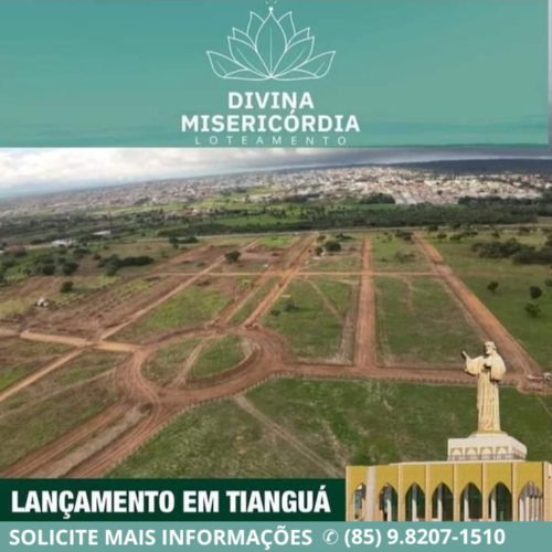 ❯❯ [LANÇAMENTO] EM TIANGUÁ-CE | LOTEAMENTO DIVINA MISERICÓRDIA ❮❮