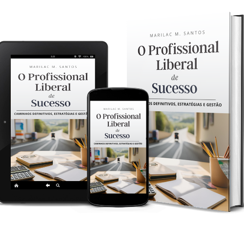 LIVRO-O PROFISSIONAL LIBERAL DE SUCESSO: CAMINHOS DEFINITIVOS, ESTRATÉGIAS E GESTÃO.