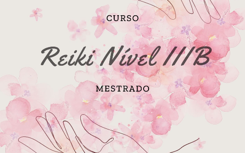 Curso Reiki Usui Nível IIIB