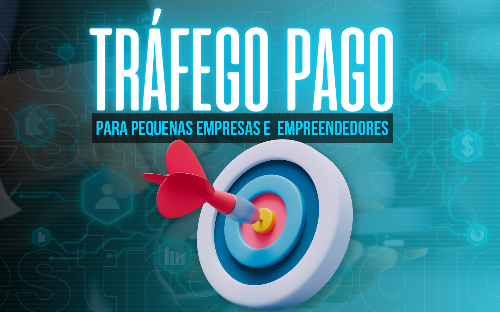 Tráfego Pago para Pequenas Empresas e Empreendedores.